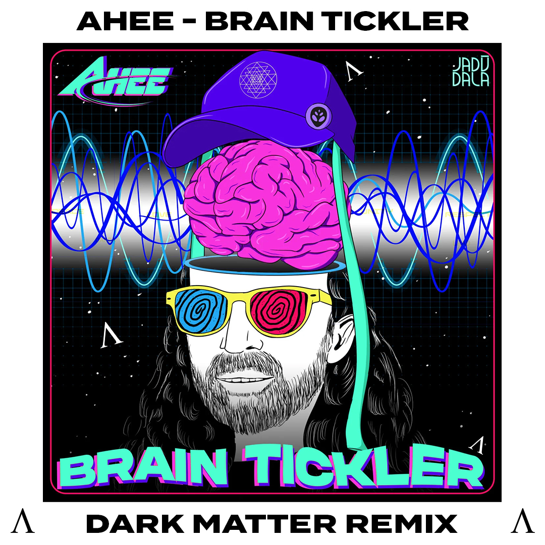 AHEE - Brain Tickler (DARK MATTER Remix) Artwork