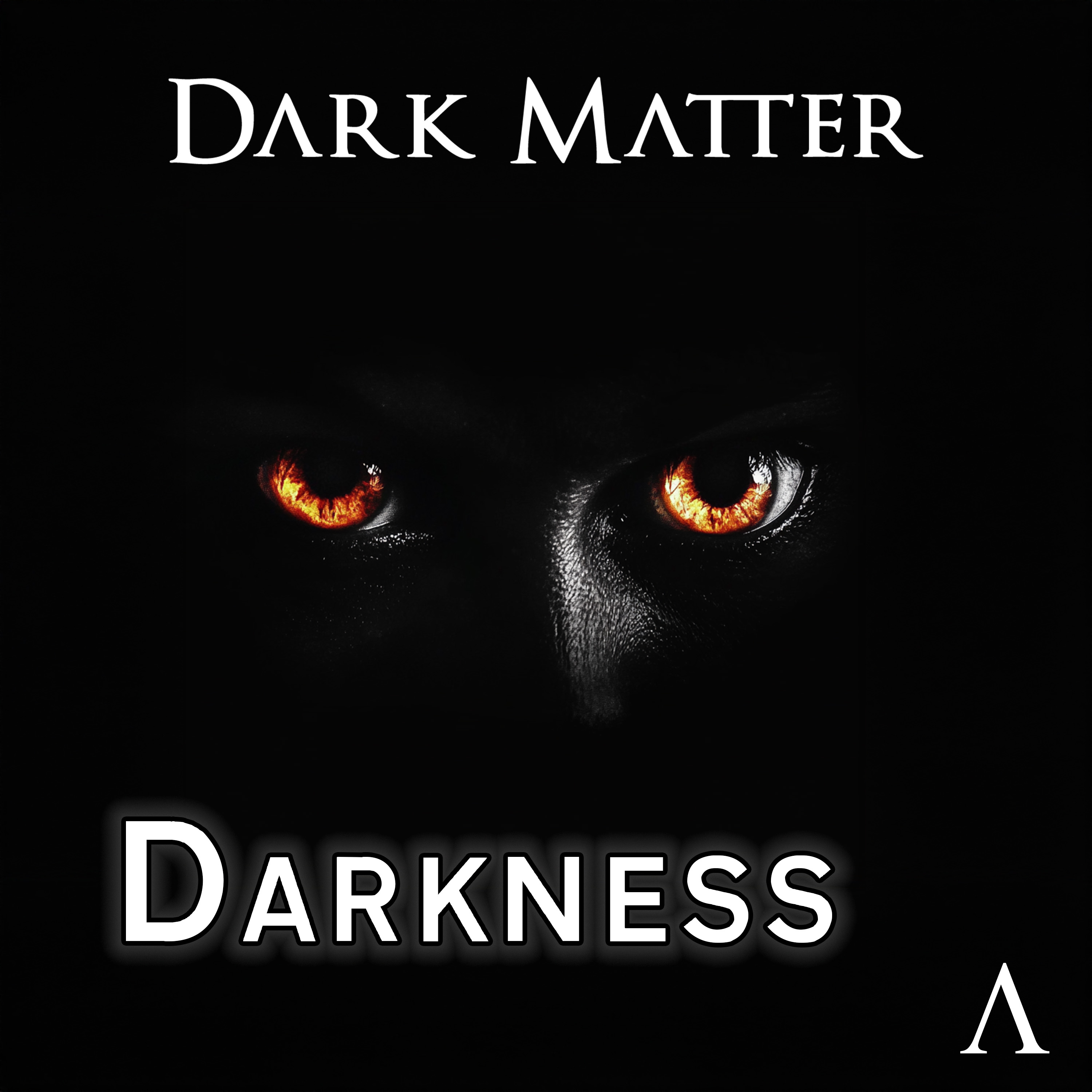 DARK MATTER - Darkness Artwork